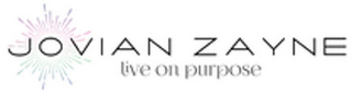 JOVIAN ZAYNE LIVE ON PURPOSE