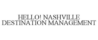 HELLO! NASHVILLE DESTINATION MANAGEMENT