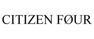 CITIZEN FØUR