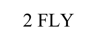 2 FLY