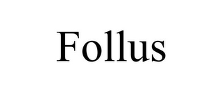 FOLLUS