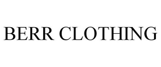 BERR CLOTHING