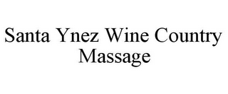 SANTA YNEZ WINE COUNTRY MASSAGE