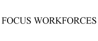 FOCUS WORKFORCES