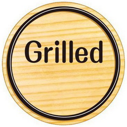 GRILLED