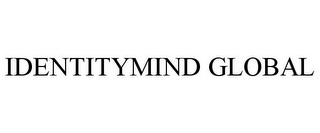 IDENTITYMIND GLOBAL