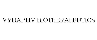 VYDAPTIV BIOTHERAPEUTICS