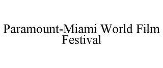 PARAMOUNT-MIAMI WORLD FILM FESTIVAL