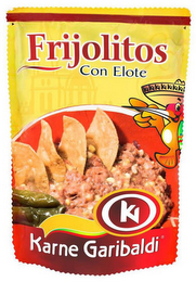 FRIJOLITOS CON ELOTE KG KARNE GARIBALDI