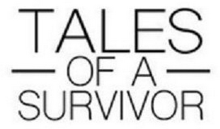 TALES OF A SURVIVOR