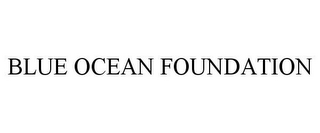 BLUE OCEAN FOUNDATION