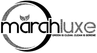 MARAHLUXE GREEN IS CLEAN. CLEAN IS SERENE