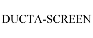 DUCTA-SCREEN