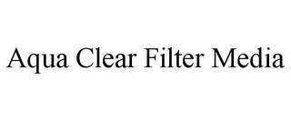 AQUA CLEAR FILTER MEDIA