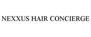 NEXXUS HAIR CONCIERGE