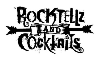 ROCKTELLZ AND COCKTAILS