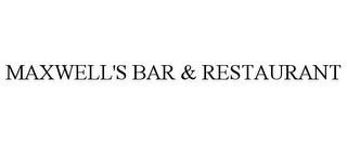 MAXWELL'S BAR & RESTAURANT