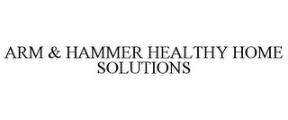 ARM & HAMMER HEALTHY HOME SOLUTIONS