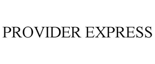 PROVIDER EXPRESS