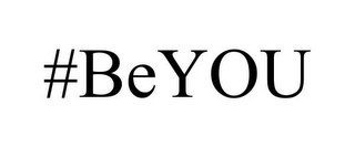 #BEYOU