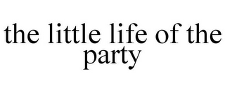 THE LITTLE LIFE OF THE PARTY