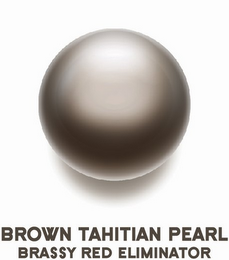 BROWN TAHITIAN PEARL BRASSY RED ELIMINATOR