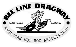 · BEE LINE DRAGWAY · AMERICAN HOT ROD ASSOCIATION SCOTTSDALE ARIZONA