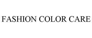 FASHION COLOR CARE