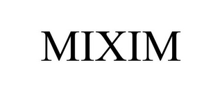 MIXIM