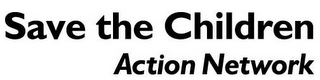 SAVE THE CHILDREN ACTION NETWORK