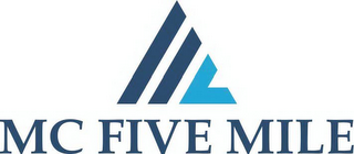 MC FIVE MILE