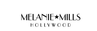 MELANIE MILLS HOLLYWOOD