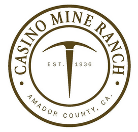 CASINO MINE RANCH. AMADOR COUNTY, CA. EST. 1936