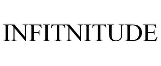 INFITNITUDE