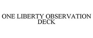 ONE LIBERTY OBSERVATION DECK