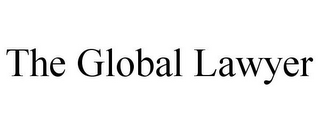 THE GLOBAL LAWYER