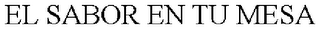 EL SABOR EN TU MESA