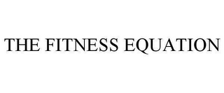 THE FITNESS EQUATION