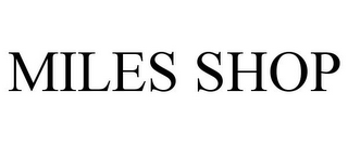 MILES SHOP