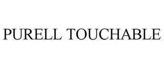 PURELL TOUCHABLE