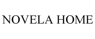 NOVELA HOME