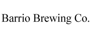 BARRIO BREWING CO.