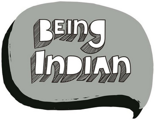 BEING INDIAN