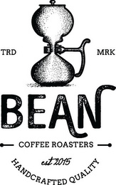 TRD MRK BEAN COFFEE ROASTERS EST 2015 HANDCRAFTED QUALITY