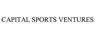 CAPITAL SPORTS VENTURES