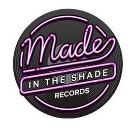 MADE IN THE SHADE RECORDS