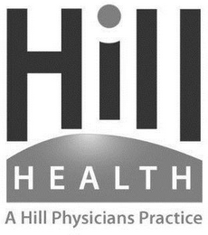 HILL HEALTH A HILL PHYSICIANS PRACTICE