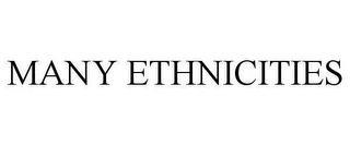 MANY ETHNICITIES