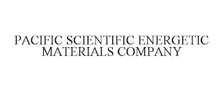 PACIFIC SCIENTIFIC ENERGETIC MATERIALS COMPANY