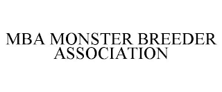 MBA MONSTER BREEDER ASSOCIATION